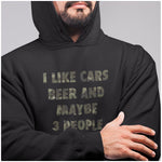 I Like Beer, Cars and Maybe 3 People - Hoodie - Canada Race