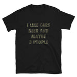 I Like Beer, Cars and Maybe 3 People - T-Shirt - Canada Race