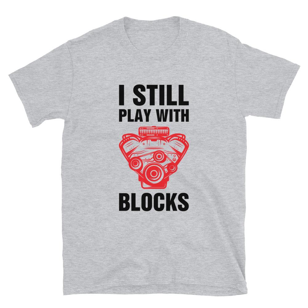 
                  
                    I still play with blocks T-Shirt - Canada Race
                  
                