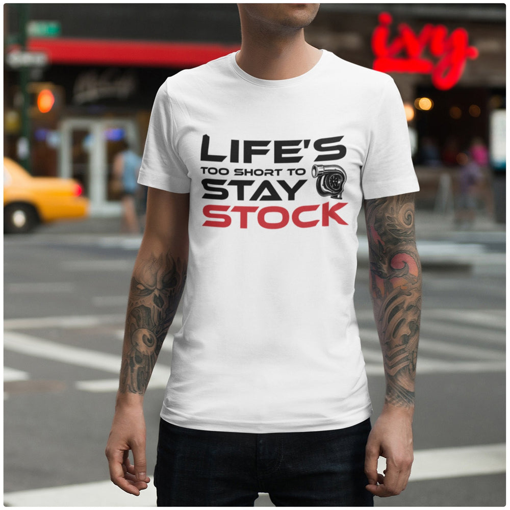 Life's too Short to Stay Stock - T-Shirt - Canada Race