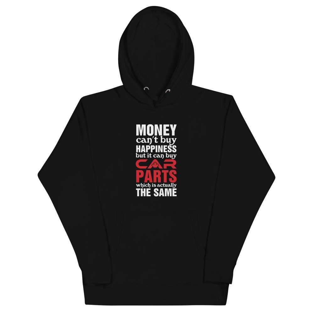 Money Can't Buy Happiness But It Can Buy Car Parts - Hoodie - Canada Race