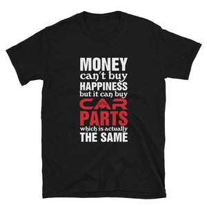 
                  
                    Money Can't Buy Happiness But It Can Buy Car Parts - T-Shirt - Canada Race
                  
                