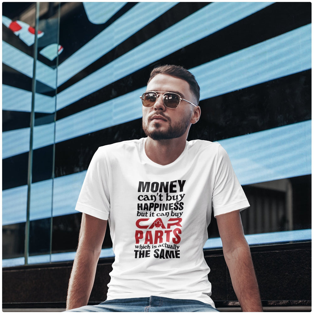 Money Can't Buy Happiness But It Can Buy Car Parts - T-Shirt - Canada Race