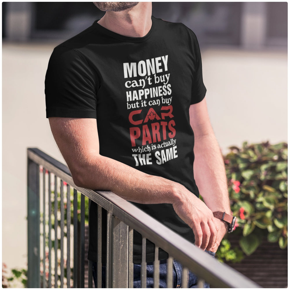 
                  
                    Money Can't Buy Happiness But It Can Buy Car Parts - T-Shirt - Canada Race
                  
                