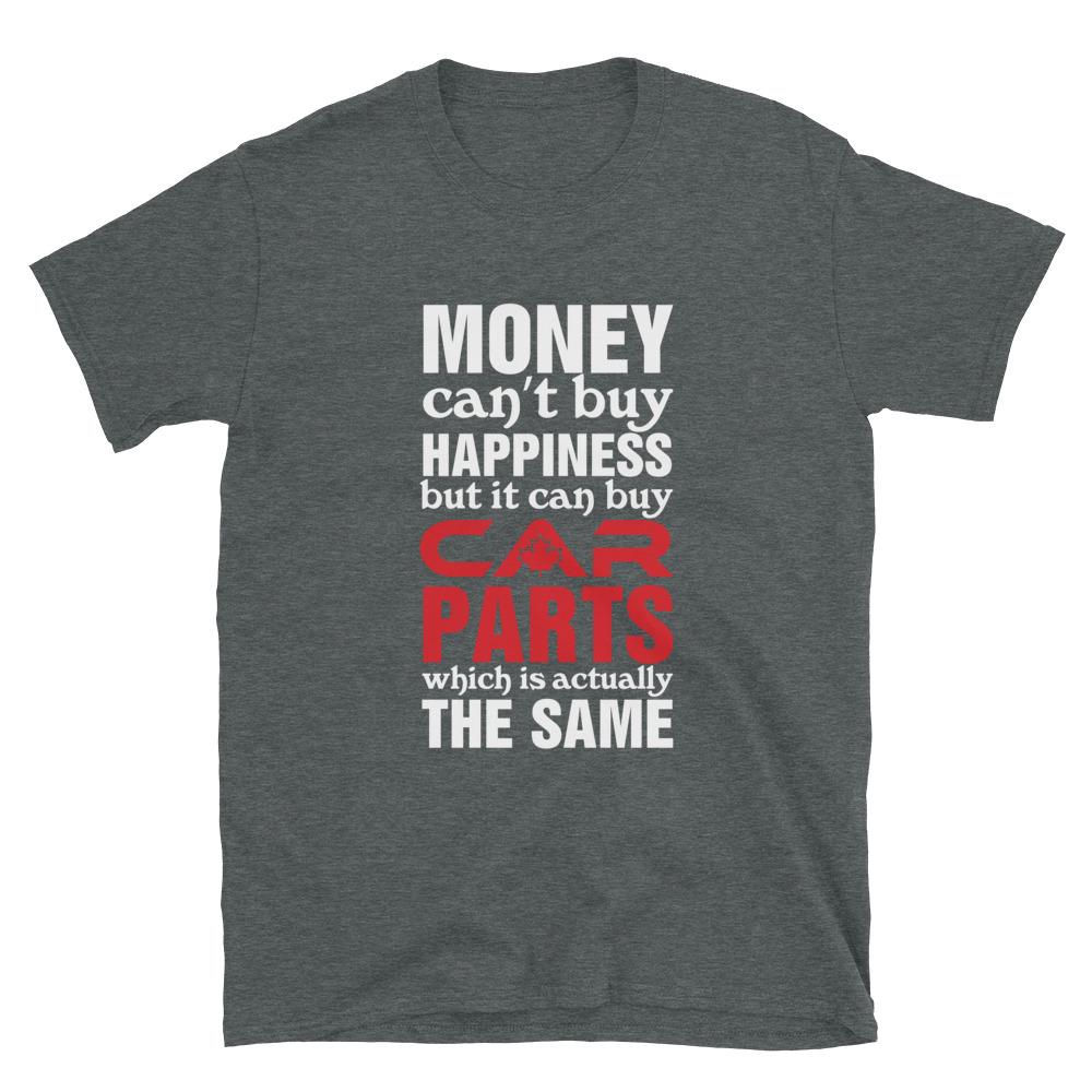 
                  
                    Money Can't Buy Happiness But It Can Buy Car Parts - T-Shirt - Canada Race
                  
                