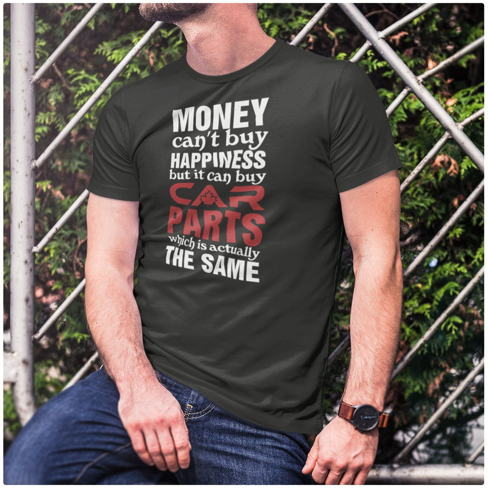 
                  
                    Money Can't Buy Happiness But It Can Buy Car Parts - T-Shirt - Canada Race
                  
                