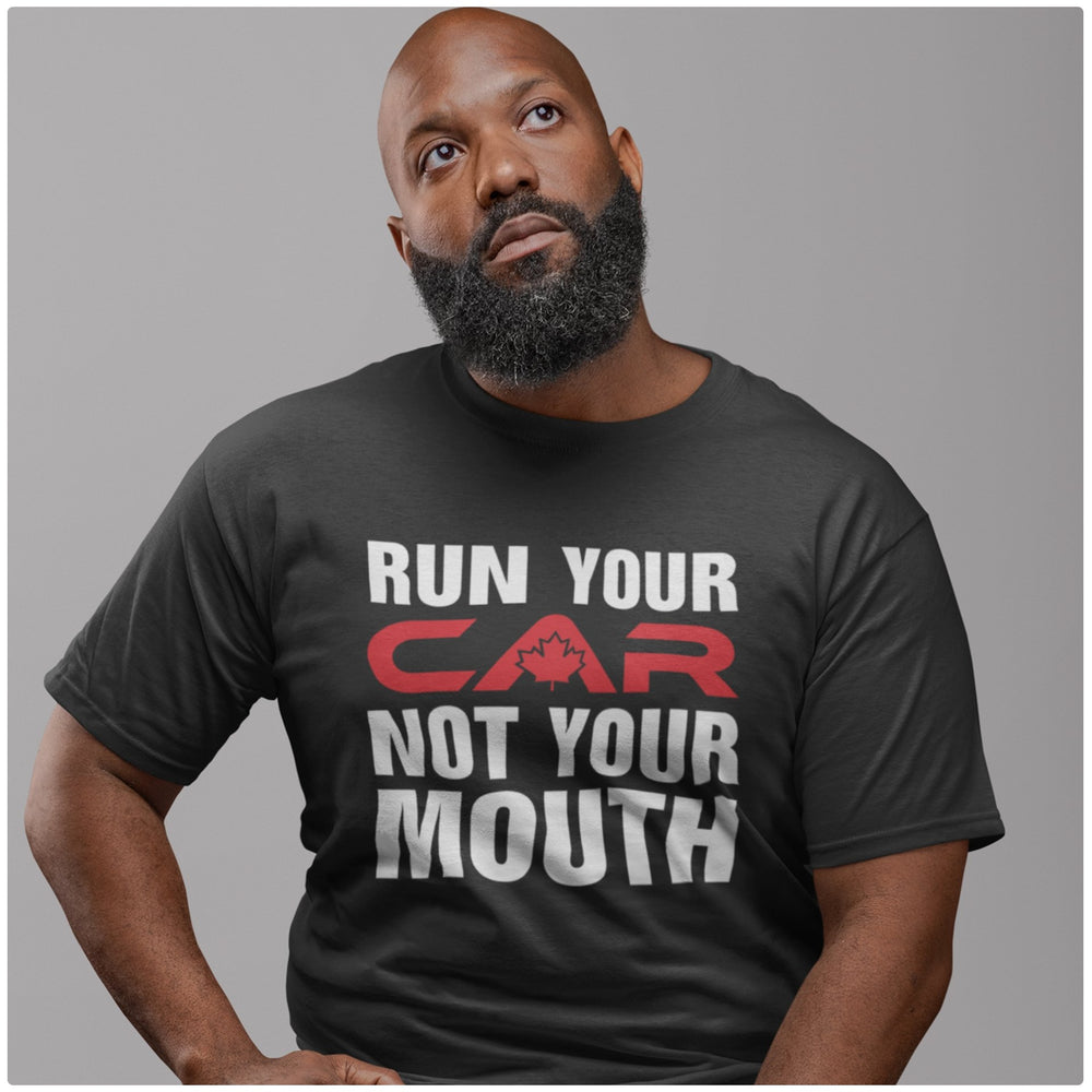 
                  
                    Run Your Car Not Your Mouth - T-Shirt - Canada Race
                  
                