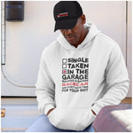 Single, Taken, In the Garage Building a Race Car Hoodie - Canada Race