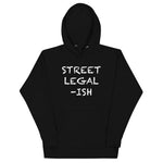 Street Legal...ISH - Hoodie - Canada Race