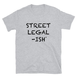 
                  
                    Street Legal...ISH - T-Shirt - Canada Race
                  
                