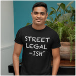 Street Legal...ISH - T-Shirt - Canada Race