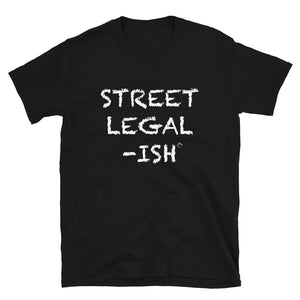 
                  
                    Street Legal...ISH - T-Shirt - Canada Race
                  
                