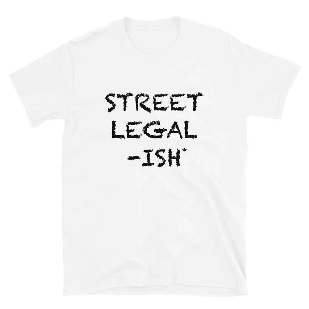 
                  
                    Street Legal...ISH - T-Shirt - Canada Race
                  
                