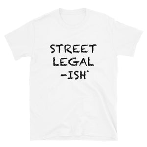 
                  
                    Street Legal...ISH - T-Shirt - Canada Race
                  
                