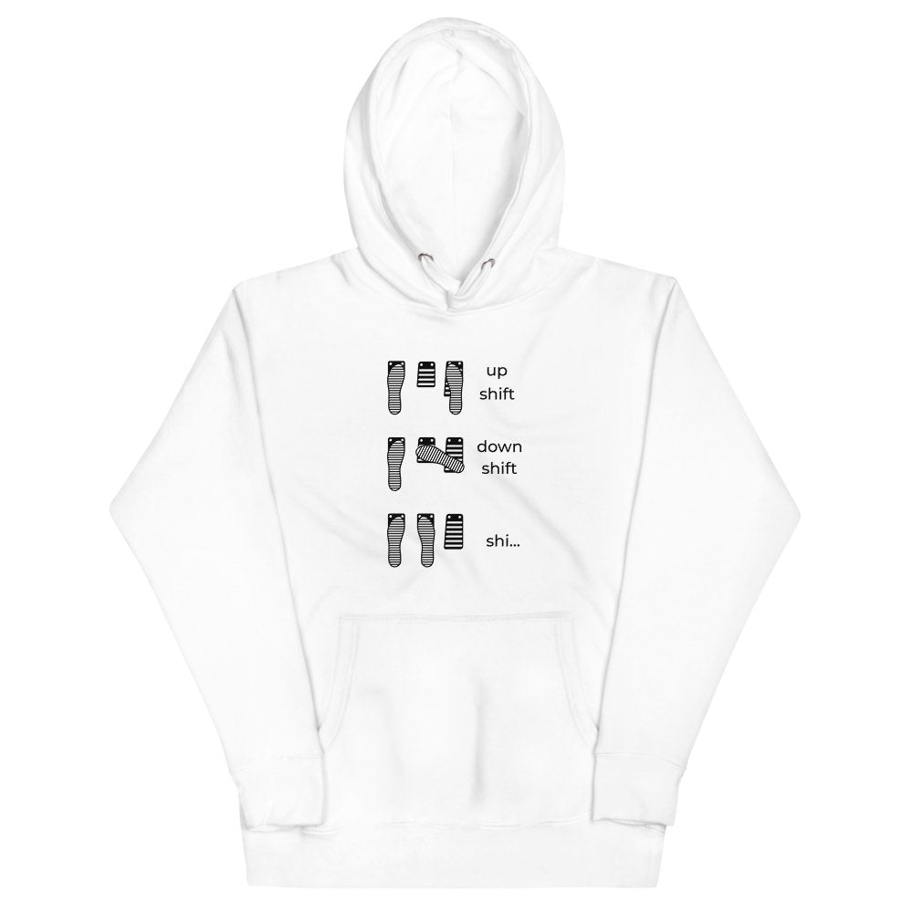 Up Shift Down Shift Oh Shit - Manual Transmission Hoodie - Canada Race