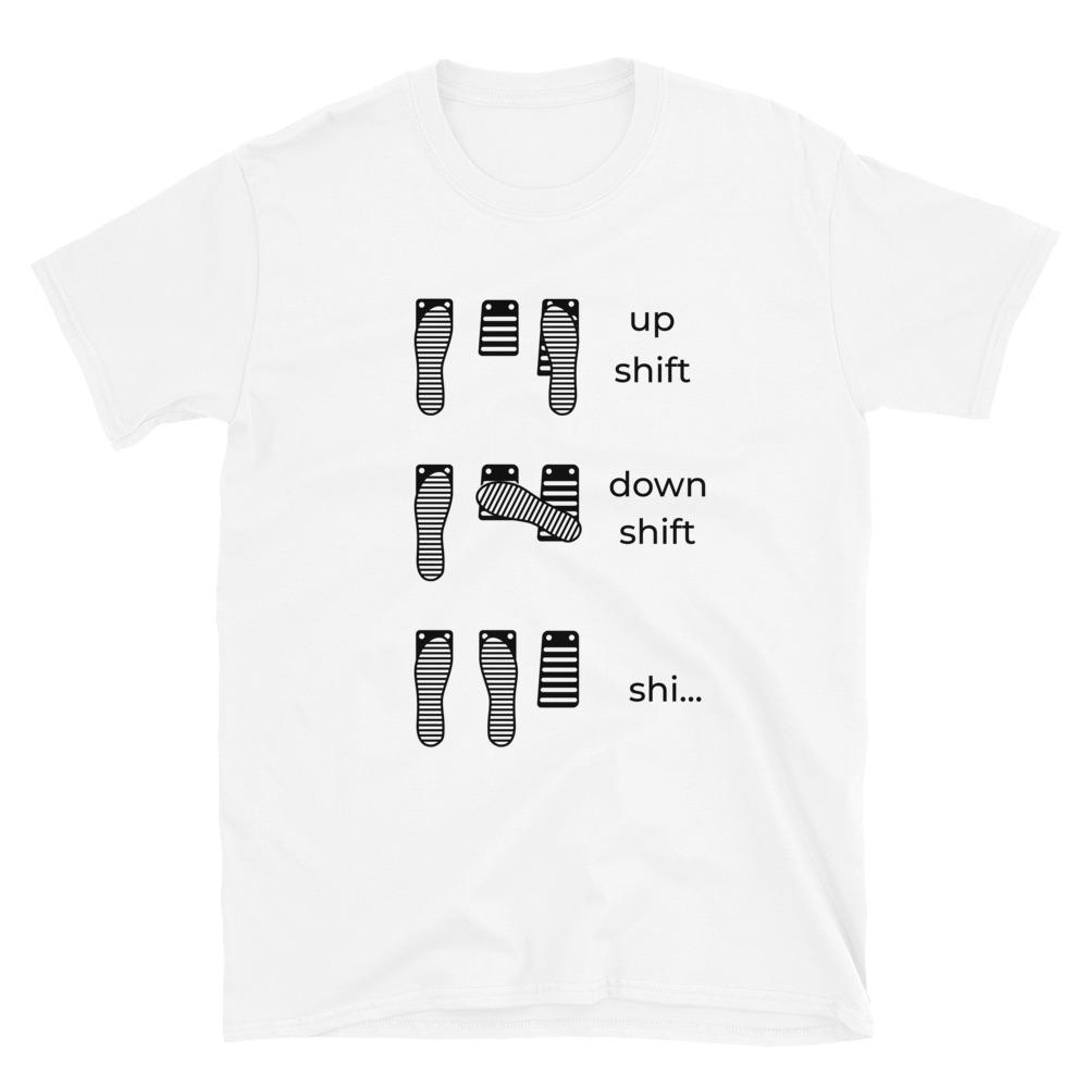 
                  
                    Up Shift Down Shift Oh Shit - Manual Transmission T-Shirt - Canada Race
                  
                